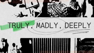 Truly, Madly, Deeply
