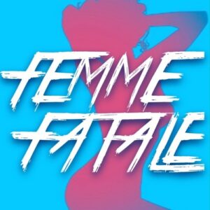 Femme Fatale