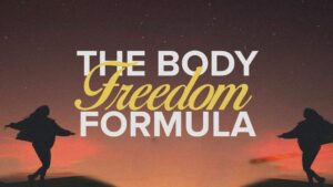 Body Freedom Formula, Part 3