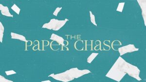 The Paper Chase, Part 2