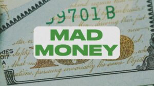 Mad Money, Part 2