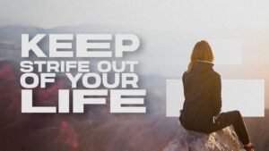 Keep STRIFE out of your LIFE