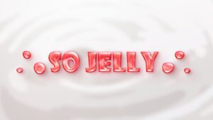 So Jelly, Part 2