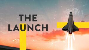 The Launch, Part 3