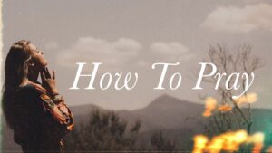How To Pray