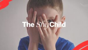 The Shy Child