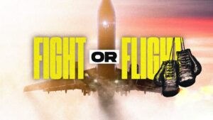 FIGHT or FLIGHT!